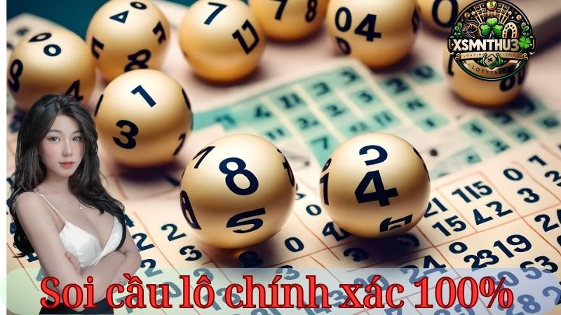 Soi cầu lô chính xác 100% - Hư vô hay thực tế?